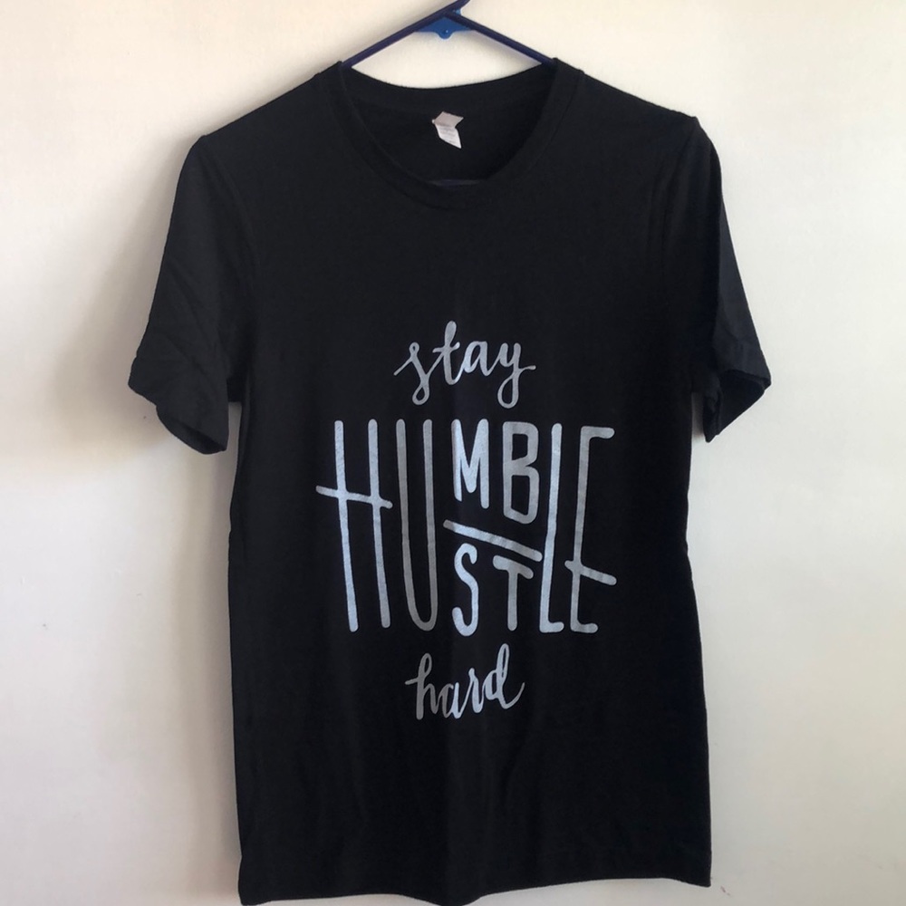 Stay Humble & Hustle Hard